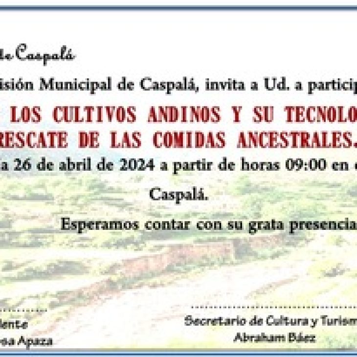 XV Feria de Los Cultivos Andinos  y su Tecnología para el Rescate de las Comidas Ancestrales – Caspalá